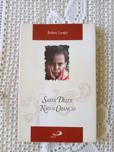 Saber Dizer Não às Crianças - Robert Langis