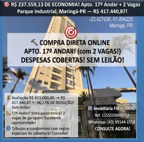 ? COMPRA DIRETA ONLINE ? APTO. 17º ANDAR! 2 VAGAS! DESPESAS COBERTAS! SEM LEILÃO!