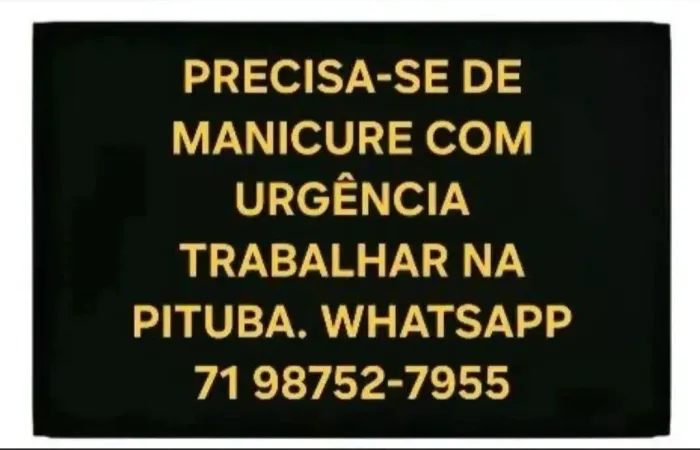 Precisa-se de Manicure URGÊNCIA 