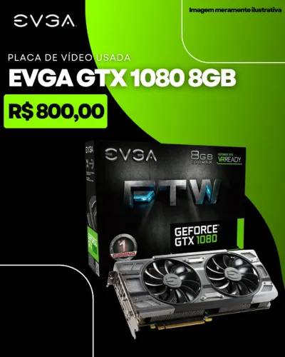 PLACA DE VÍDEO USADA EVGA GTX 1080 8Gb
