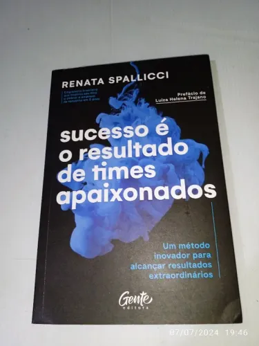 Sucesso é o resultado de times apaixonados 