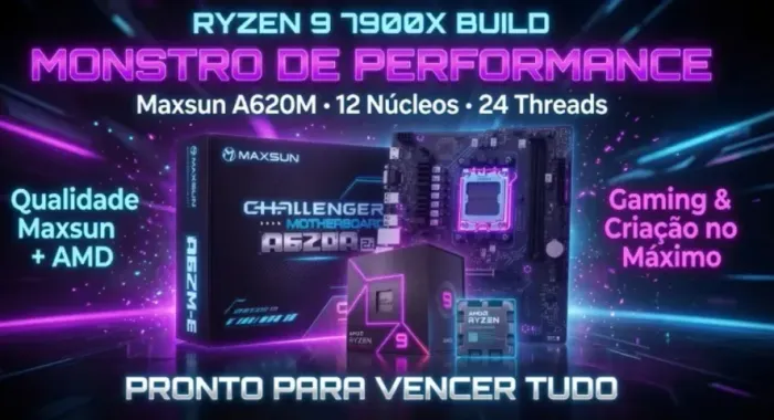 Kit upgrade Gamer maxsun challenger a620a 2.5g+ Ryzen 9 7900x