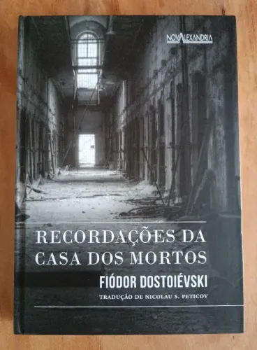Recordações Da Casa Dos Mortos Dostoievski Capa Dura Nova Alexandria