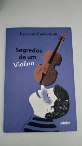 Segredos de um Violino - Fabrício Carpinejar