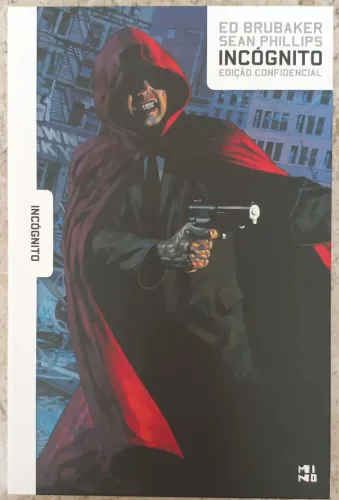 Incógnito Edição Confidencial de Ed Brubaker & Sean Phillips em Capa Dura da Editora Mino
