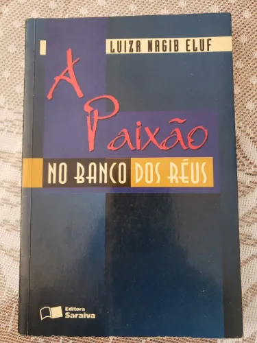 Livro "A Paixão no Banco dos Réus", Luiza Nagib Eluf