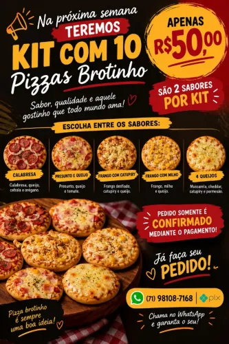 Tenho pizza brotinho, faça seu pedido