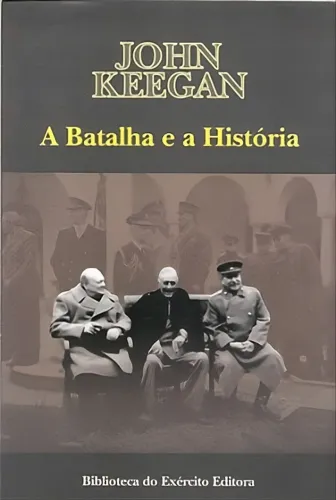 Livro A Batalha e a História John Keegan