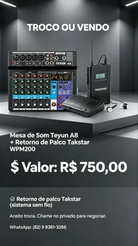 Mesa de Som Teyun A8 + Retorno de Palco Takstar WPM200 Não Faço entrega!!! Aceito trocas!!