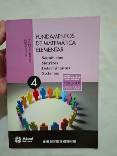 Fundamentos de matemática elementar - Volume 4: Sequências, matrizes, determiantes e siste