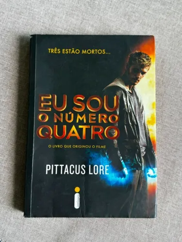 Eu sou o Número Quatro: (Série Os legados de Lorien vol. 1)
