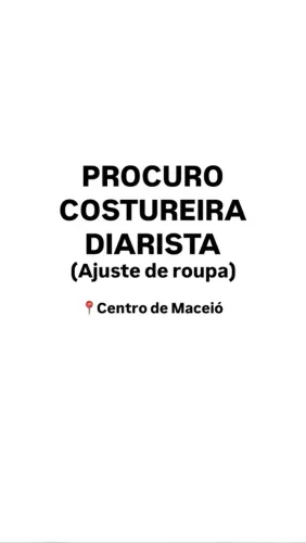COSTUREIRA DIARISTA com experiência em ajustes