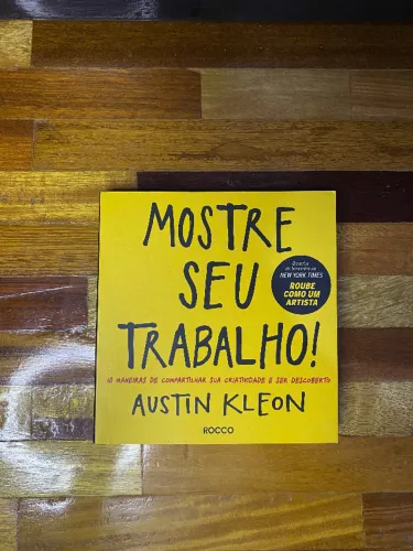 Mostre seu trabalho!: 10 maneiras de compartilhar sua criatividade e ser descoberto