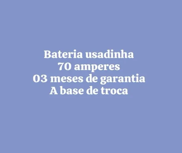 Bateria Usadinha 70 Amperes a base de troca 03 meses de garantia ver a marca disponível 