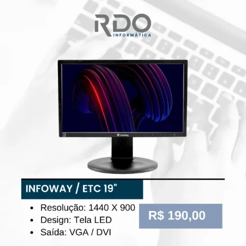 Monitor Infoway ETC 19" LED 1440x900 VGA/DVI - Barato e de alta qualidade! 