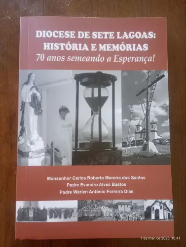 Diocese de Sete Lagoas - história e memória