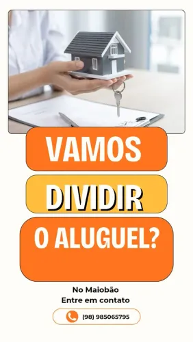 Vamos dividir o aluguel no Maiobão ? 