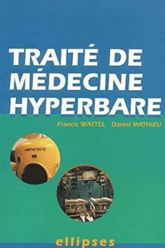 Traité de Médecine Hyperbare - Tratado de Mecicina Hiperbárica - Wattel e Mathieu