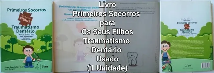 Livro Primeiros Socorros Traumatis. Dentário. Infantil