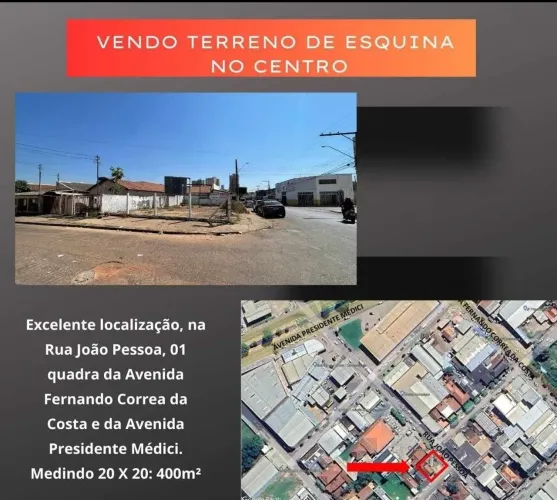 TERRENO ESQUINA CENTRO DE RONDONÓPOLIS - 400m²