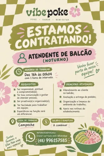 VAGA DE EMPREGO - ATENDENTE DE BALCÃO - VIBE POKE - CAMPECHE
