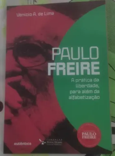 Livro Paulo Freire - a prática da liberdade, para além da alfabetização
