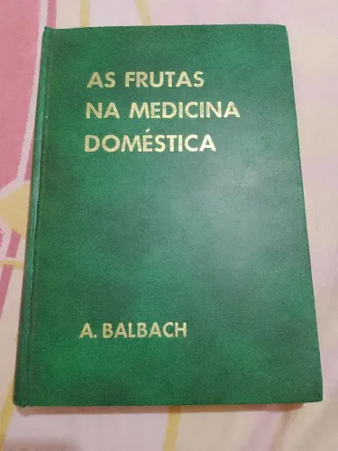 Frutas na Medicina doméstica 