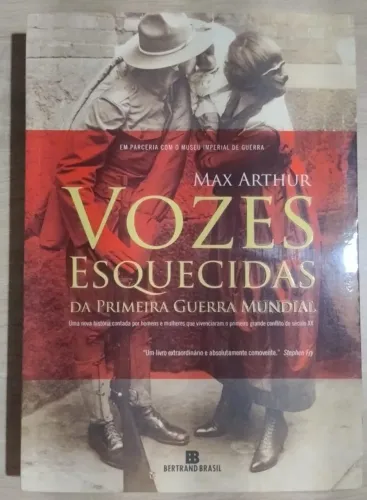 Vozes Esquecidas da Primeira Guerra Mundial. Max Arthur. Livro NOVO!!!