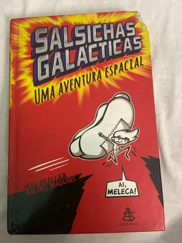 Salsichas Galácticas - Uma Aventura Espacial | Max Brallier | Capa Dura