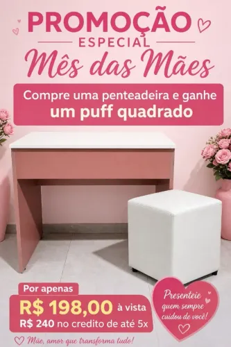 PENTEADEIRA COM PUFF