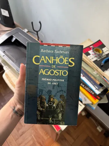 Canhões de Agosto - Bárbara Tuchman