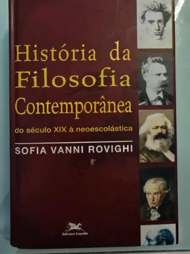 História da filosofia contemporânea. do século XIX à neoescolástica.