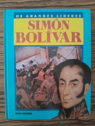 Grandes Líderes - Simón Bolívar