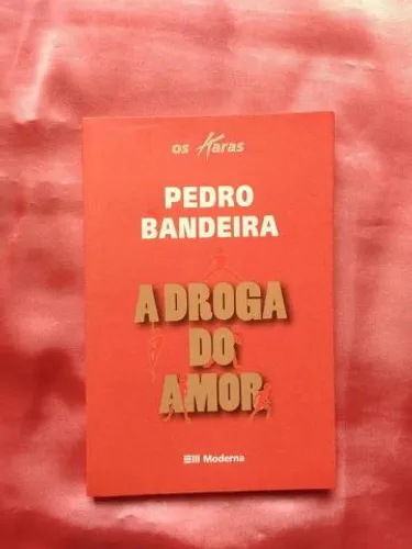 Livro A Droga do Amor - Pedro Bandeira