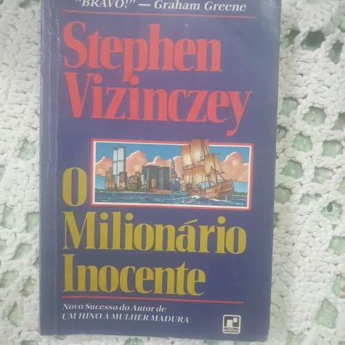 O MILIONARIO INOCENTE. STEPHEN VIZINCZEY.