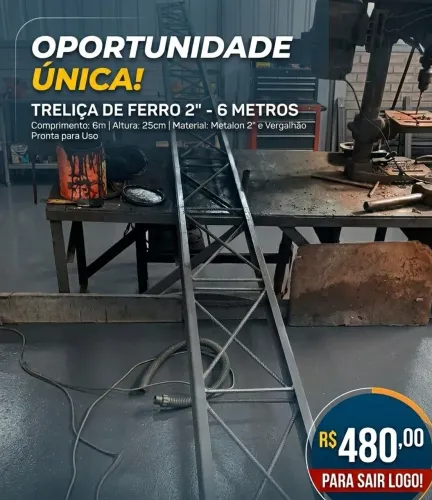 ? PREÇO PRA SAIR HOJE! ? Treliça de Ferro de 2" - De: R$ 600,00 - POR: R$ 480,00
