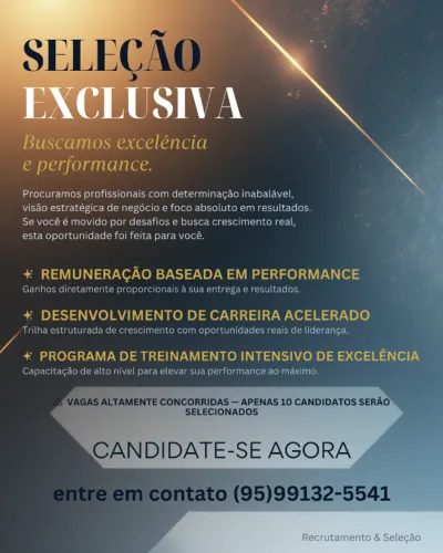 Seleção Exclusiva! Venha se desafiar, vagas limitadas.