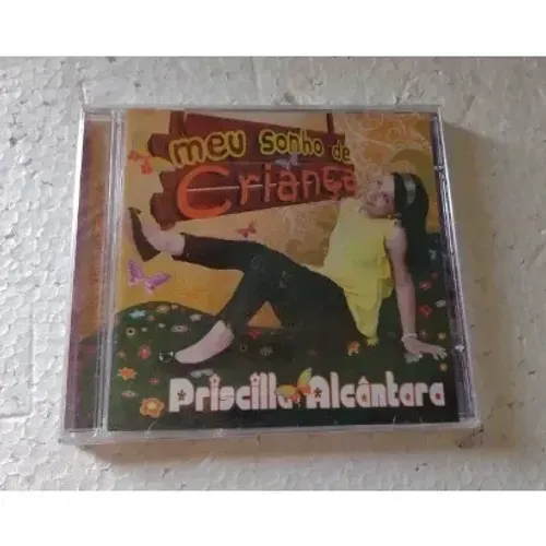 Priscila Alcantara - Meu Sonho De Criança Ex Bom Dia e Cia SBT CD Lacrado
