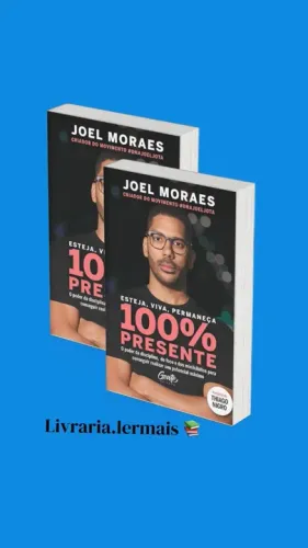 Esteja, viva, permaneça 100% Presente