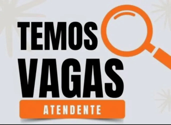 VAGA PARA ATENDENTE HOMEM E MULHER