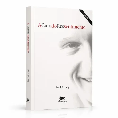 livro a cura do ressentimento - padre léo #novo