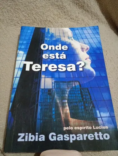 LIVRO ONDE ESTÁ TEREZA ZIBIA GASPARETTO