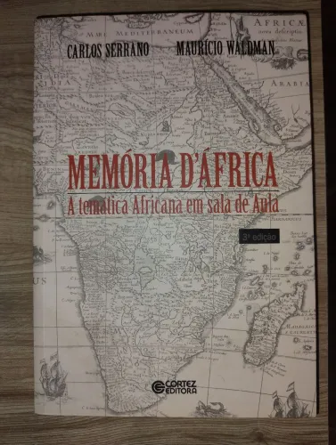 Memória D'África. A Temática Africana em Sala de Aula. Carlos Serrano. LIVRO NOVO!!!
