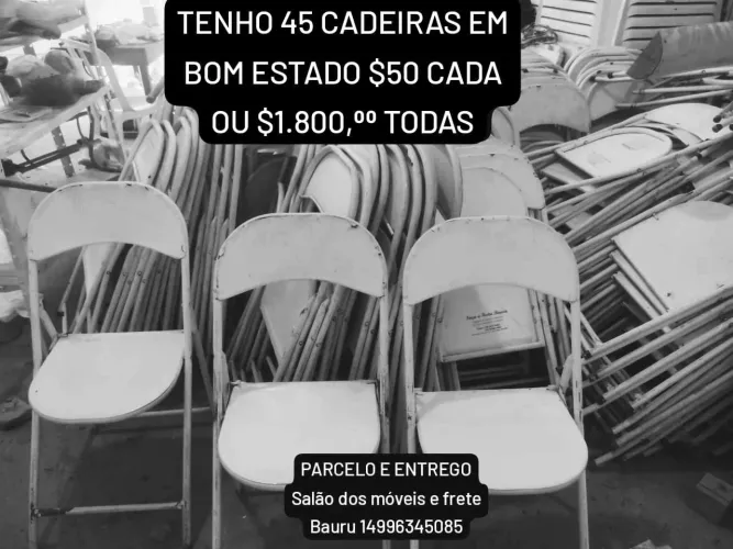 Tenho 45 cadeiras em bom estado 50 cada ou 1.800 todas