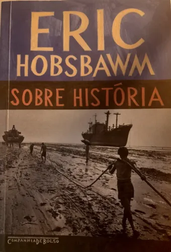 Livro de História "Sobre História" (Eric Hobsbawm)