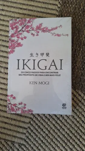 IKIGAI - Os Cinco Passos Para Encontrar Seu Propósito de Vida