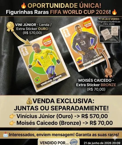 Figurinhas Extra Sticker FIFA 2026 - Vini Jr (Ouro) R$570,00 e Caicedo (Bronze) R$70,00