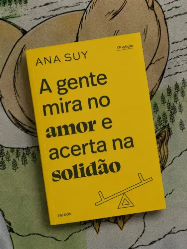 A Gente Mira no Amor e Acerta na Solidão - Ana Suy