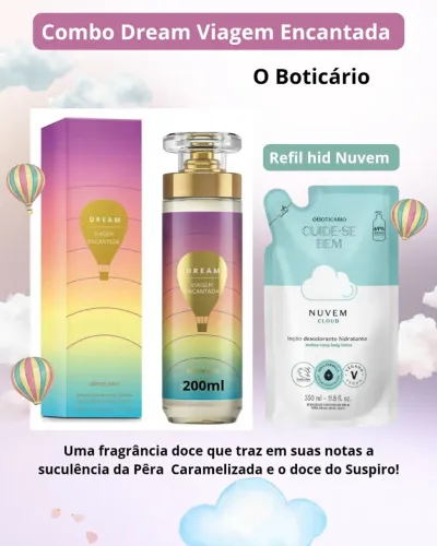 Combo Dream Viagem Encantada + Refil Cuide-se Nuvem- OBoticario