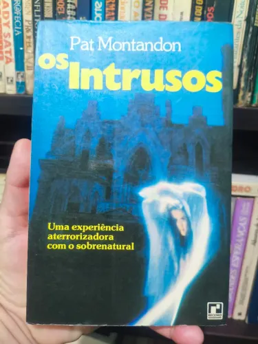 LIVRO OS INTRUSOS - PAT MONTANDON